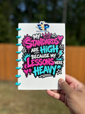 My Standards Are High Because My Lessons Were Heavy